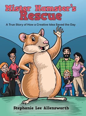 Mister Hamster's Rescue: A True Story of How a Creative Idea Saved the Day Subscription