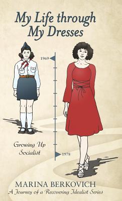 My Life Through My Dresses: Growing up Socialist