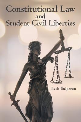 Constitutional Law and Student Civil Liberties