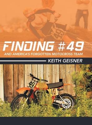 Finding #49 and America's Forgotten Motocross Team