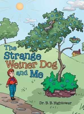 The Strange Weiner Dog and Me