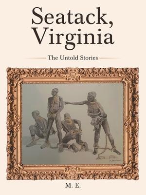 Seatack, Virginia: The Untold Stories