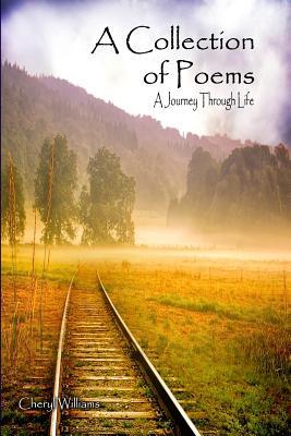 A Collection of Poems: A Journey through Life