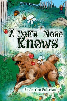 A Dog's Nose Knows