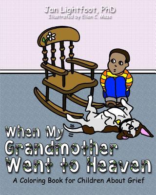 When My Grandmother Went to Heaven: A Coloring Book for Children About Grief