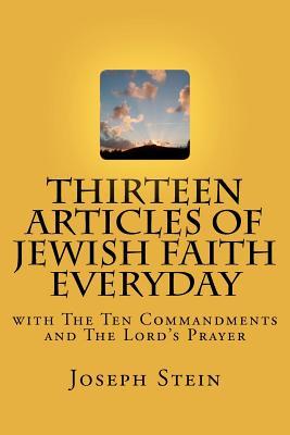 Thirteen Articles of Jewish Faith Everyday: with The Ten Commandments