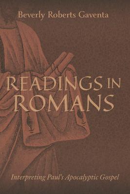 Readings in Romans: Interpreting Paul's Apocalyptic Gospel Subscription