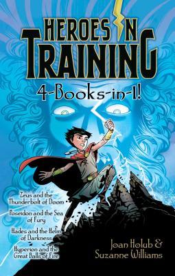 Heroes in Training 4-Books-In-1!: Zeus and the Thunderbolt of Doom; Poseidon and the Sea of Fury; Hades and the Helm of Darkness; Hyperion and the Gre Subscription