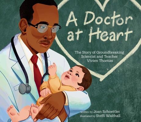 A Doctor at Heart: The Story of Groundbreaking Scientist and Teacher Vivien Thomas Subscription