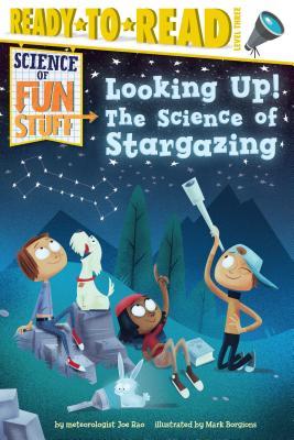 Looking Up!: The Science of Stargazing (Ready-To-Read Level 3)