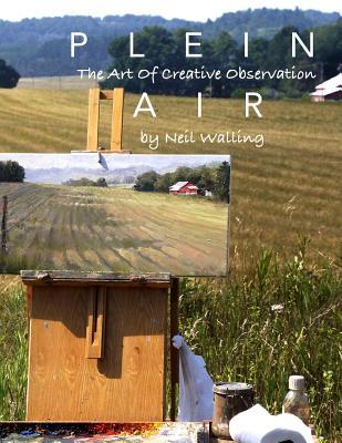 Plein Air: The Art Of Creative Observation