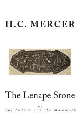 The Lenape Stone: or The Indian and the Mammoth