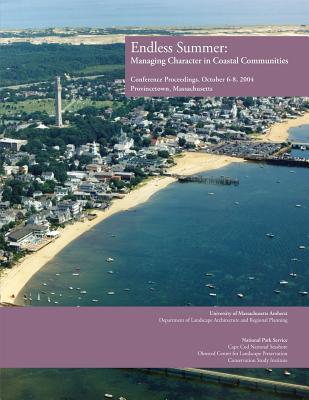 Endless Summer: Managing Character in Coastal Communities: Conference Proceedings, October 6-8, 2004 Subscription