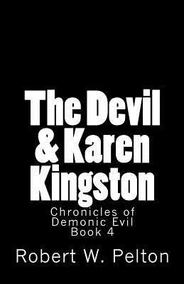 The Devil & Karen Kingston: A Documentary of a Demonic Battle For The Soul of a Retarded 13-year Old