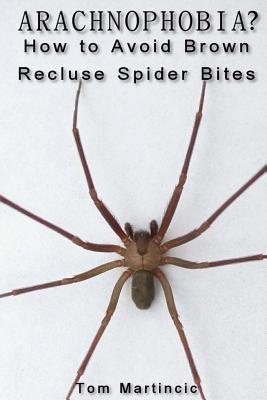 ARACHNOPHOBIA? How to Avoid Brown Recluse Spider Bites Subscription