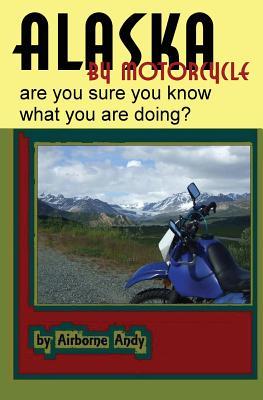 Alaska by Motorcycle - are you sure you know what you are doing? Subscription