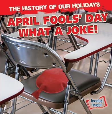 April Fools' Day: What a Joke!