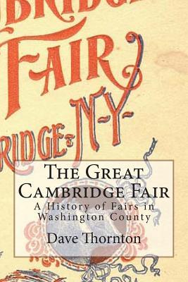 The Great Cambridge Fair: A History of Fairs in Washington County