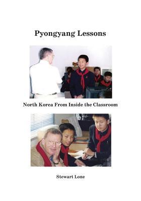 Pyongyang Lessons: North Korea From Inside the Classroom