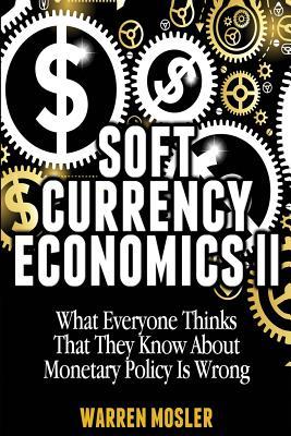 Soft Currency Economics II: The Origin of Modern Monetary Theory