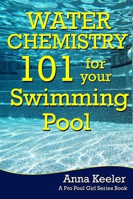 Water Chemistry 101 for your Swimming Pool