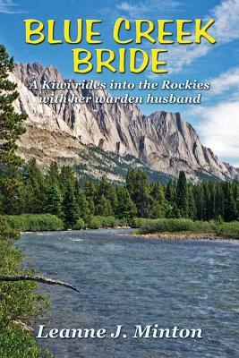 Blue Creek Bride: A Kiwi rides into the Rockies with her warden husband Subscription
