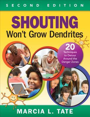 Shouting Won&#8242;t Grow Dendrites: 20 Techniques to Detour Around the Danger Zones