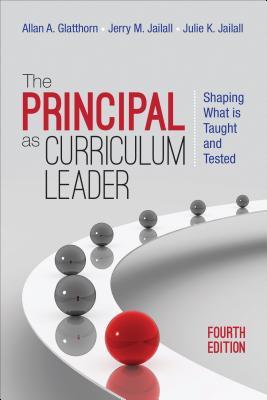 The Principal as Curriculum Leader: Shaping What Is Taught and Tested