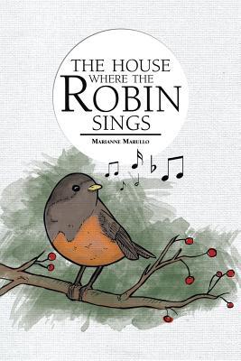 The House Where the Robin Sings