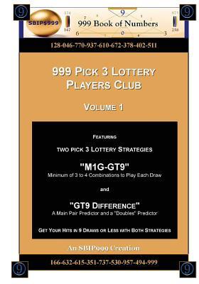 999 Pick 3 Lottery Players Club Volume 1: Featuring M1G-GT9 and GT9 Difference Lottery Strategies Subscription