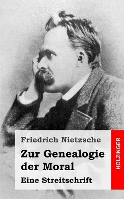 Zur Genealogie der Moral: Eine Streitschrift