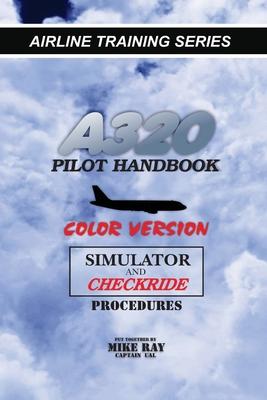 A320 Pilot Handbook: Color Version