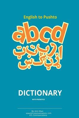 English to Pashto Dictionary with Phonetics: Pashto dictionary with phonetics