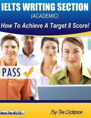 IELTS Writing Section (Academic): How To Achieve A Target 8 Score