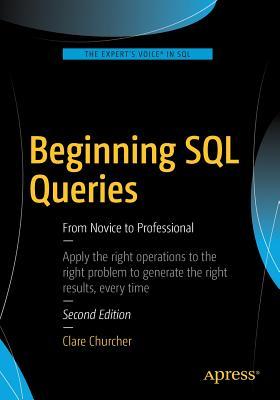 Beginning SQL Queries: From Novice to Professional