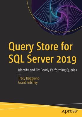 Query Store for SQL Server 2019: Identify and Fix Poorly Performing Queries