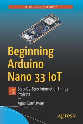 Beginning Arduino Nano 33 Iot: Step-By-Step Internet of Things Projects Subscription