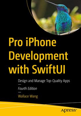 Pro iPhone Development with Swiftui: Design and Manage Top-Quality Apps