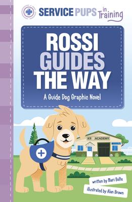 Rossi Guides the Way: A Guide Dog Graphic Novel