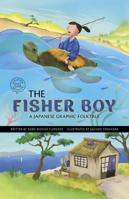 The Fisher Boy: A Japanese Graphic Folktale