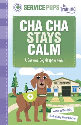 Cha Cha Stays Calm: A Service Dog Graphic Novel