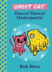 Ballet Cat Dance! Dance! Underpants! Subscription