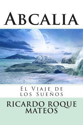 Abcalia: El Viaje de los Sueos