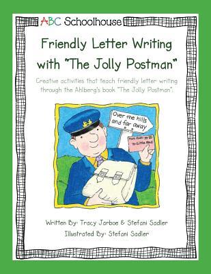 Friendly Letter Writing with "The Jolly Postman": Creative activities that teach friendly letter writing through the Ahlberg's book "The Jolly Postman