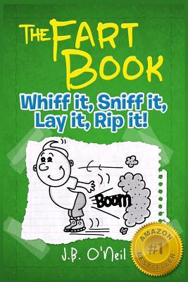 The Fart Book: The Adventures of Milo Snotrocket