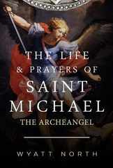 The Life and Prayers of Saint Michael the Archangel Subscription