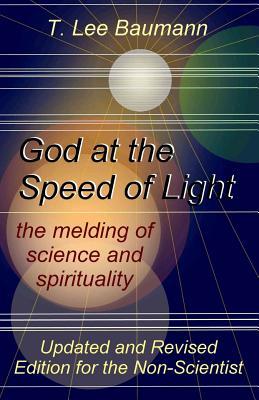 God at the Speed of Light: the melding of science and spirituality