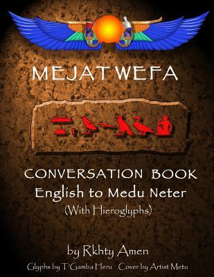 Mejat Wefa Conversation Book English to Medu Neter