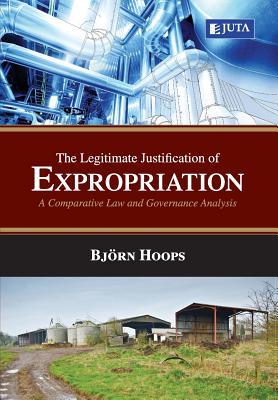 Legitimate Justification for Expropriation: A Comparative Law and Governance Analysis