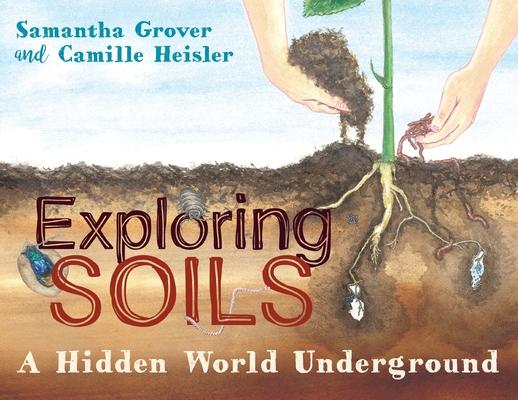 Exploring Soils: A Hidden World Underground Subscription